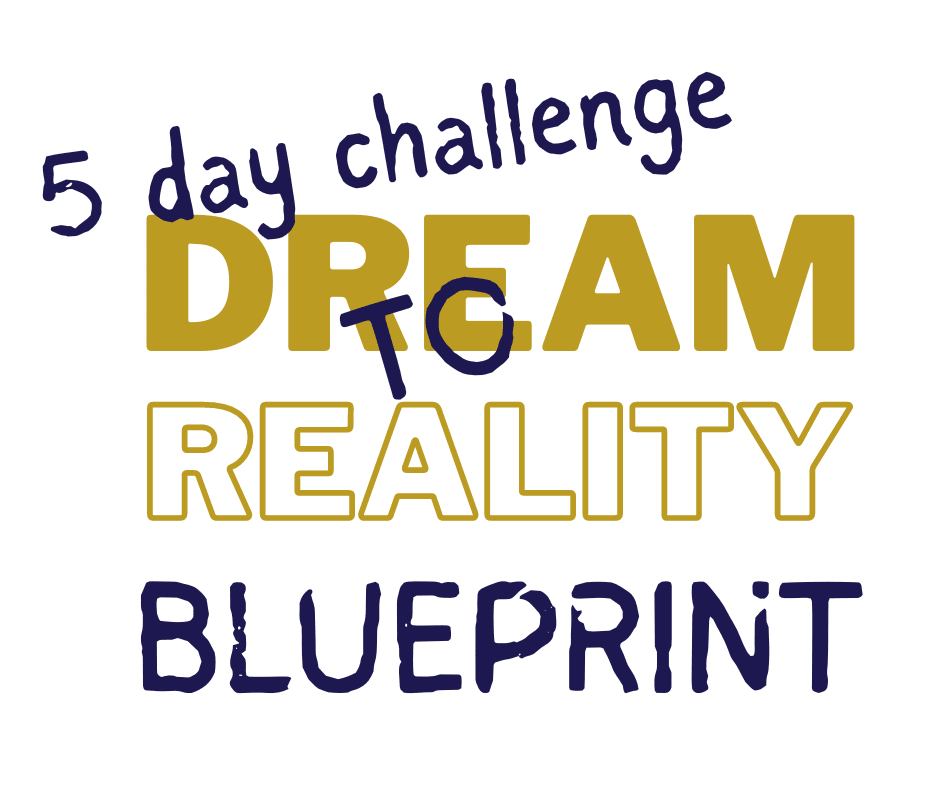 Dream To Reality 5Day Challenge